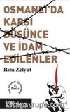 Osmanlı'da Karşı Düşünce ve İdam Edilenler