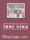 Büyük Türk Filozof ve Tın Üstadı İbn Sina & Şahsiyeti ve Eserleri Hakkında Tetkikler