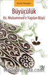 Hz. Muhammed'e Yapılan Büyü ve Büyücülük