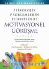 Psikolojik Problemlerin Tedavisinde Motivasyonel Görüşme