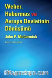 Weber, Habermas ve Avrupa Devletinin Dönüşümü