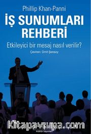 İş Sunumları Rehberi <br /> Etkileyici Bir Mesaj Nasıl Verilir?