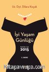 İyi Yaşam Günlüğü / Kadınlar İçin 2015