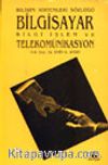 Bilişim Sistemleri Sözlüğü Bilgisayar Bilgi İşlem ve Telekomünikasyon