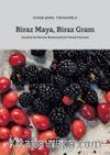 Biraz Maya, Biraz Gram & İstanbul’da Mevsim Malzemeleriyle Yemek Pişirmek 