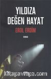 Yıldıza Değen Hayat