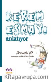 Kerem Esma’yı Anlatıyor