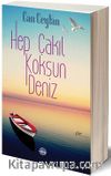 Hep Çakıl Koksun Deniz