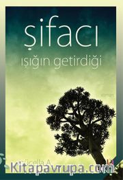 Şifacı <br /> Işığın Getirdiği