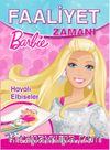 Barbie Havalı Elbiseler Faaliyet Zamanı