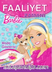 Barbie Moda Gösterisi Faaliyet Zamanı