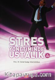 Stres Yönetiminde Ustalık