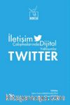 Twitter & İletişim Çalışmalarından Dijital  Yaklaşımlar