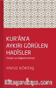 Kur'an'a Aykırı Görülen Hadisler