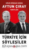 Türkiye İçin Söyleşiler