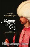 Kanuni ve Çağı & Yeniçağda Osmanlı Dünyası