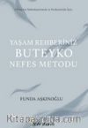 Yaşam Rehberiniz Buteyko Nefes Metodu