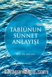 Tabiunun Sünnet Anlayışı