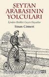 Şeytan Arabasının Yolcuları & İçinden Bisiklet Geçen Hayatlar