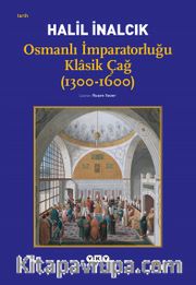 Osmanlı İmparatorluğu Klasik Çağ (1300-1600)