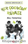 Her Çocuğun Rüyası / Eksimus Serüvenleri 3