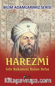 Harezmi <br /> Sıfır Rakamını Bulan Deha