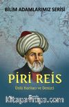Piri Reis & Ünlü Haritacı ve Denizci