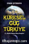 Küresel Güç Türkiye & 21. Yüzyılda Değişen Türkiye Dengeleri