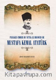 Passages Choısıs de du Nutuk -Le Dıscours de Mustafa Kemal Atatürk  (Fransızca Seçme Hikayeler Nutuk)