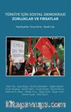 Türkiye İçin Sosyal Demokrasi & Zorluklar ve Fırsatlar