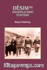 Desım'ın Anadolu'daki Statüsü