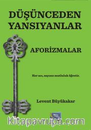 Düşünceden Yansıyanlar <br /> Aforizmalar