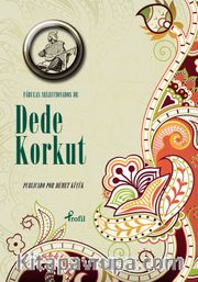 Fabulas Seleccıonados de Dede Korkut  (İspanyolca Seçme Hikayeler Dede Korkut)