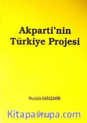 Akparti'nin Türkiye Projesi