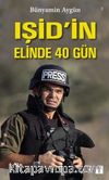 Işid'in Elinde 40 Gün