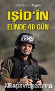 Işid'in Elinde 40 Gün
