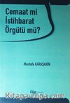 Cemaat mi İstihbarat Örgütü m?