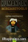 Kumandan Mirzabeyoğlu & Tiyatro Bitti