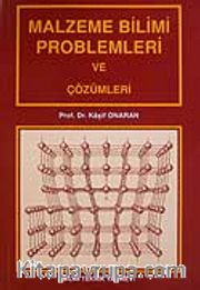 Malzeme Bilimi Problemleri ve Çözümleri