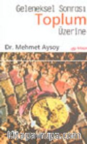 Geleneksel Sonrası Toplum Üzerine