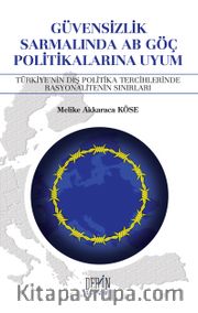 Güvensizlik Sarmalında AB Göç Politikalarına Uyum