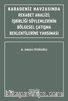 Karadeniz Havzasında Rekabet Analizi İşbirliği Söylemlerinin Bölgesel Çatışma Beklentilerine Yansıması