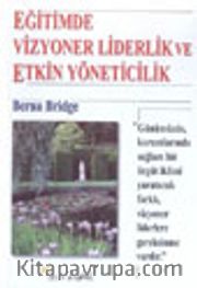 Eğitimde Vizyoner Liderlik ve Etkin Yöneticilik