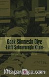 Ocak Sönmesin Diye (Lütfü Şehsuvaroğlu Kitabı)