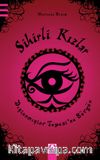 Sihirli Kızlar & Dışlanmışlar Tepesi'ne Sürgün