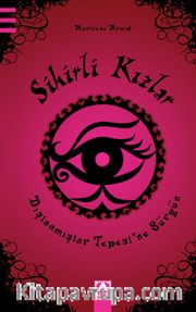 Sihirli Kızlar <br /> Dışlanmışlar Tepesi'ne Sürgün
