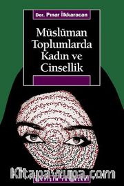 Müslüman Toplumlarda Kadın ve Cinsellik