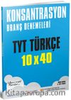 TYT Türkçe 10x40 Konsantrasyon Branş Denemeleri