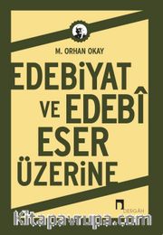 Edebiyat ve Edebi Eser Üzerine
