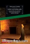 Dört Kapı Kırk Eşik & İslam Toplumlarında Sufi Gelenekler ve Derviş Tipleri